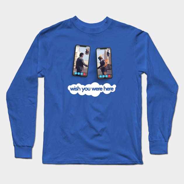 Wish You Were Here (Skype variant) Long Sleeve T-Shirt by TheWellRedMage